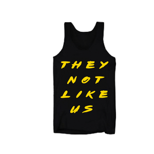 They Not Like Us Muscle Tank