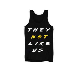 They Not Like Us Muscle Tank